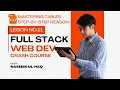 Master Full Stack Web Development Course Lesson 11 Mastering Tables Step-by-Step Reason