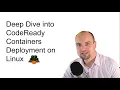Deep Dive into CodeReady Containers Deployment on Linux