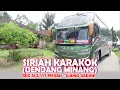 [DENDANG MINANG SIRIAH KARAKOK] BERSAMA BUS ALS 117 MEDAN - UJUNG GADING