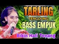 Download Lagu TARLING TENGDUNG JOSSS TENAN ‼️ AUDIO BASS EMPUK BIKIN HATI TENANG_ DENGARKAN SAMBIL JOGET MANGGUT2