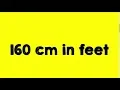 160 cm in feet - Better Explanation