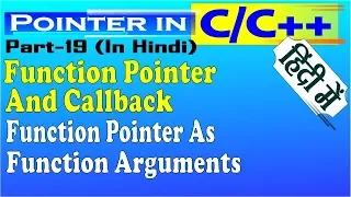 Function pointer and callback or function pointer as function argument in part-19