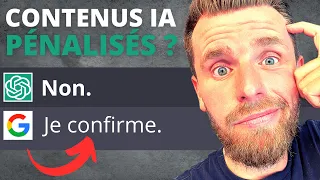ChatGPT et SEO : Google pénalise OU PAS ? (je suis énervé)