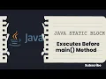 Java Static Block Explained Executes Before main Method