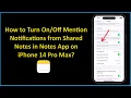 Lagu How to Turn On/Off Mention Notifications from Shared Notes in Notes App on iPhone 14 Pro Max?