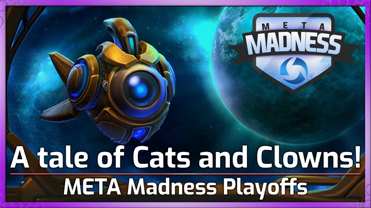 Clown Cats - META Madness Playoffs - Heroes of the Storm
