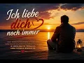Ich liebe dich noch immer ❤️ | Emotionaler Liebessong | Original Song