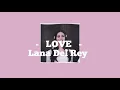 Download Lagu Love - Lana Del Rey LYRICS แปลไทย