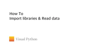 Visual Python Tutorial How to Import libraries Read files