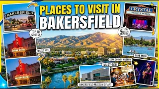 Top Things to Do in Bakersfield California Top Attractions Hidden Gems
