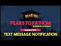 Lagu Fears to Fathom - Ironbark Lookout | Text Message Notification [Sound Effect]