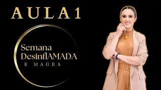 Aula 1 - Semana DesinflAMADA e Magra