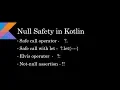 Null Safety in Kotlin