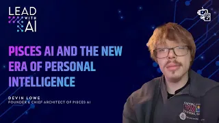 Pisces AI and the New Era of Personal Intelligence with Devin Lowe