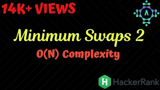 Minimum Swaps 2 HackerRank Solution Algorithm Explanation by alGOds