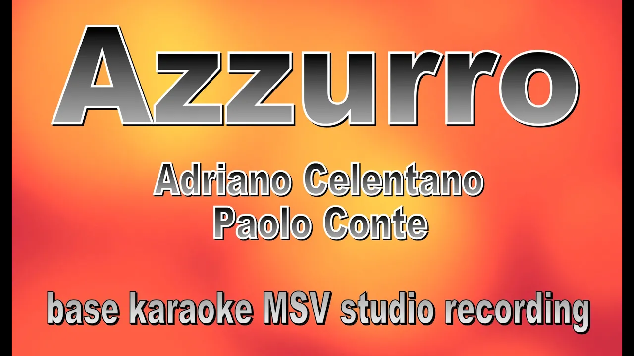 Azzurro Karaoke - Adriano Celentano - Paolo Conte - instrumental Azzurro Karaoke - Adriano Celentano - Paolo Conte - instrumental