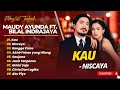 Lagu Bilal Indrajaya Ft Maudy Ayunda - KAU - NISCAYA - RANGGA CINTA || LAGU POP INDO TERBARU 2025