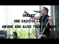 Download Lagu Skillet - One Day Too Late (if it was non - acoustically on the Awake And Alive Tour, Leg 1)