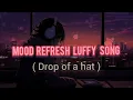 Download Lagu Mood fresh Luffy song || new Luffy song 2025 || #trending #virasong #viral #luffy 