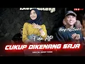 Download Lagu Fida AP - Cukup Dikenang Saja (Begitu Sulit Lupakan Kamu Apalagi Kamu Baik) | (Live Version)