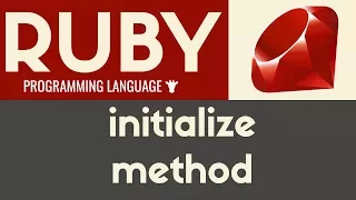 Initialize Method Ruby Tutorial 30