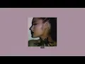 Ariana Grande - needy (slowed to perfection)
