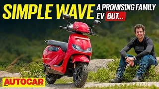 Simple Wave 3.7 review - Gets much right but is it worth the money? | First Ride | Autocar India