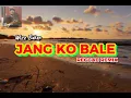Download Lagu Jang Ko Bale - Reggae Remix 2024
