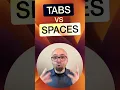 Tabs vs Spaces