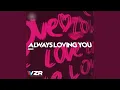 Always Loving You