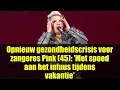 Download Lagu Opnieuw gezondheidscrisis voor zangeres Pink (45): ’Met spoed aan het infuus tijdens vakantie’