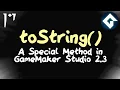 The toString Method - GameMaker Tutorial