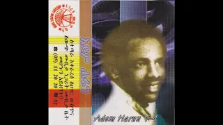 Adam Harun Old Oromo Music Yaada Jaalalaa Na Bayyatte Namarra Kopha Na Baafate 