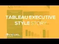 Tableau Story Creating Executive Style Tableau Presentations