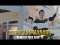 Lagu BAPULANG MANANG - REMIX VERSION by NICO ADHITYA