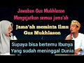 Download Lagu KH Mukhlason Rosyid | jama'ah Ngeyel meminta Ilmu ingin bertemu ibunya yang sudah meninggal