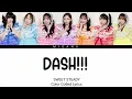 SWEET STEADY - DASH!!! | Color Coded Lyrics (KAN/ROM/ENG/INDO)