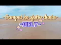 Dirly-Sampai ke ujung dunia-lirik.