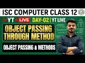 Object Passing Through Method ISC Class 12 Computer Day - 02 YT Live Hritik Raj