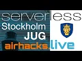 Java User Group JUG Stockholm Java EE Was Serverless--Now Comes Cloudy Quarkus