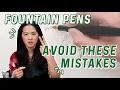 5 Most Common Fountain Pen Mistakes