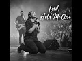 Lord, Hold Me Close (Studio Version) - Imani Shiloh