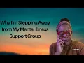 Done with My Mental Illness Support Group