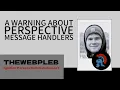 A Warning about Perspective Message Handlers Ignition 8 1