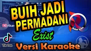Download Dj Buih Jadi Permadani Remix Slow - Exist (Cover Versi Karaoke) MP3