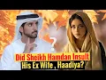 Download Lagu Did Sheikh Hamdan Insult His Ex Wife, Haadiya? | Sheikh Hamdan | Fazza | Crown Prince Of Dubai 