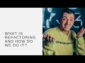 What is Refactoring and How Do We Do It
