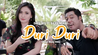 Download Dara Ayu Ft. Bajol Ndanu - Duri Duri (Official Music Video) MP3