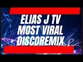ELIAS J TV MOST Viral DiscoRemix @leilaventura8625