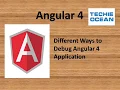 HOW TO DEBUG ANGULAR APPLICATION
